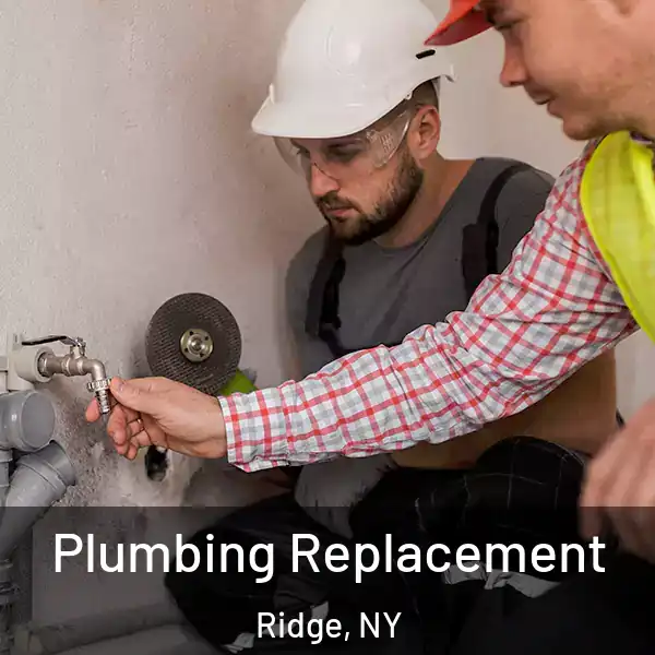  Plumbing Replacement Ridge, NY