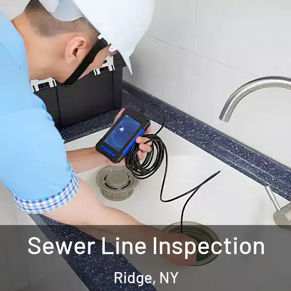  Sewer Line Inspection Ridge, NY