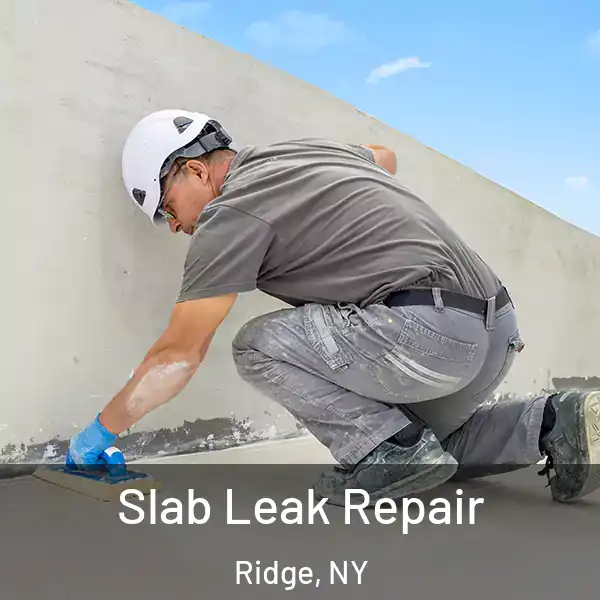  Slab Leak Repair Ridge, NY