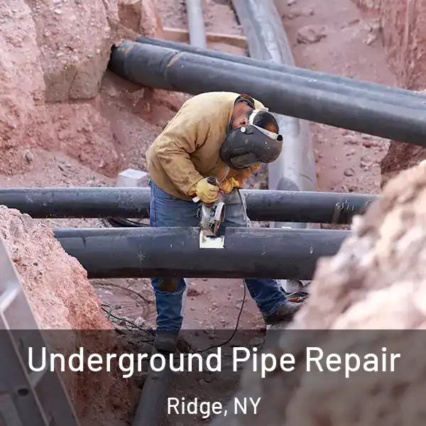  Underground Pipe Repair Ridge, NY